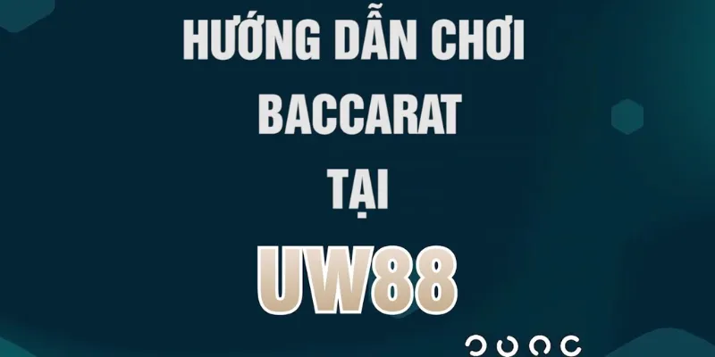 cach choi baccarat uw88 qua cac chien thuat thong minh