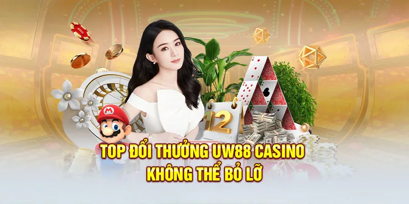 UW88 chính là thương hiệu nhà cái uy tín nhất
